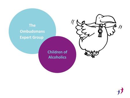 The Ombudsmans Expert Group Children of Alcoholics.