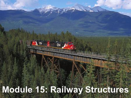 Module 15: Railway Structures