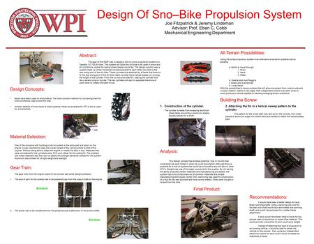 Design Of Sno–Bike Propulsion System Joe Fitzpatrick & Jeremy Lindeman Advisor: Prof. Eben C. Cobb Mechanical Engineering Department Design Concepts: Bikes.