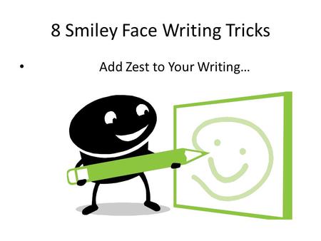 8 Smiley Face Writing Tricks Add Zest to Your Writing…