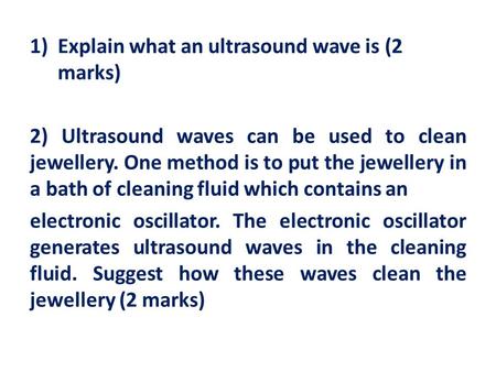 Explain what an ultrasound wave is (2 marks)