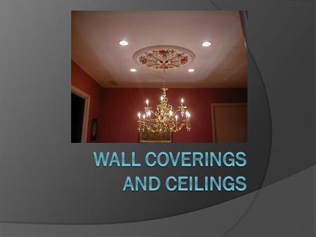 Wall Coverings  Paper Thousands of patterns and colors to choose from. Many treated with varying thicknesses of vinyl. Low to high cost. Can be washed.
