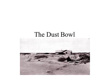 The Dust Bowl In 1931… Little rain fell Temperatures reached record highs! These conditions ruined the farmers’ crops.