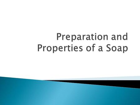 Soap is the sodium or potassium salt of a long- chain fatty acid. Sodium Stearate.