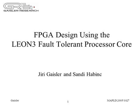 FPGA Design Using the LEON3 Fault Tolerant Processor Core