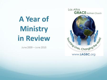 A Year of Ministry in Review June 2009 – June 2010.