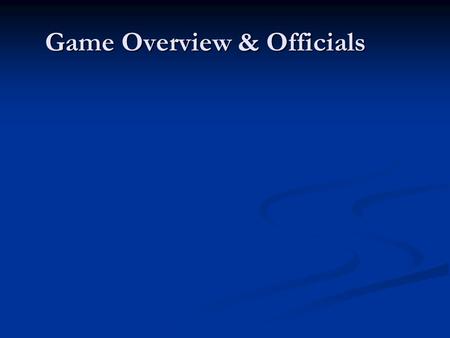 Game Overview & Officials. The Lacrosse Field Lacrosse Terms Wing Lines – Crease – Alley – X – Restraining Lines – Midfield Line – Shots – Free Clear.