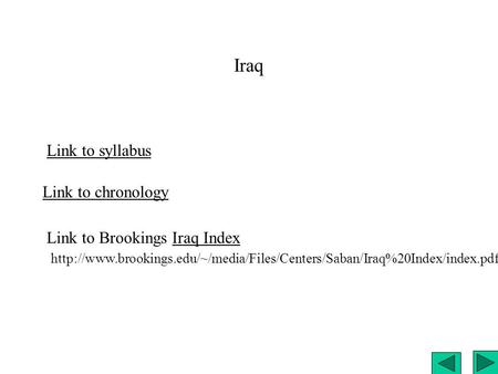 Iraq Link to syllabus Link to chronology Link to Brookings Iraq IndexIraq Index