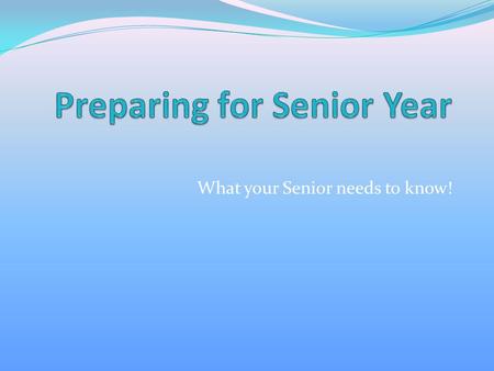 What your Senior needs to know!. Peekskill High School.