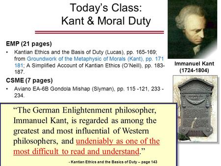 EMP (21 pages) Kantian Ethics and the Basis of Duty (Lucas), pp. 165-169; from Groundwork of the Metaphysic of Morals (Kant), pp. 171- 181; A Simplified.