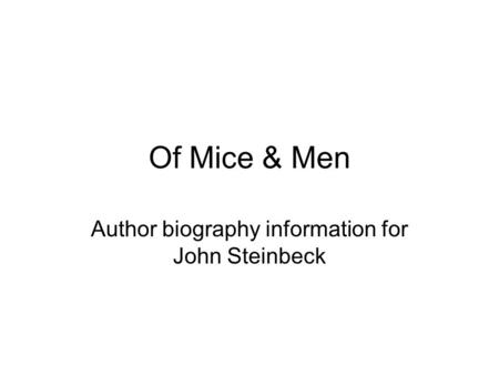 Author biography information for John Steinbeck