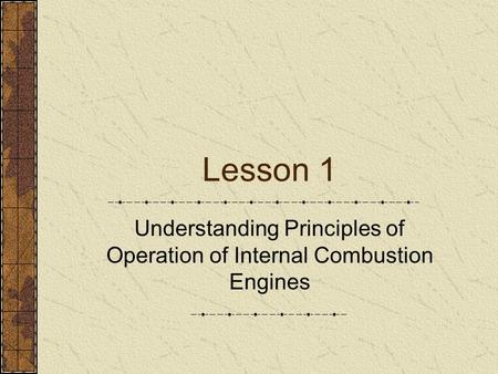 Understanding Principles of Operation of Internal Combustion Engines