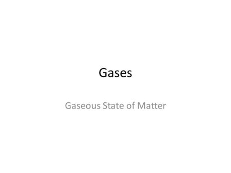 Gaseous State of Matter