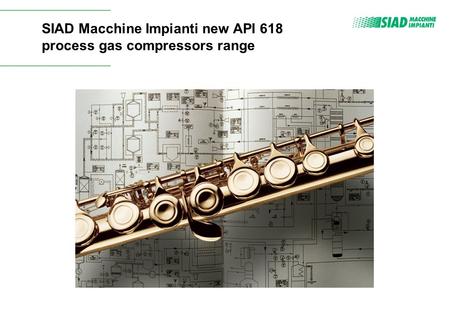 SIAD Macchine Impianti new API 618 process gas compressors range