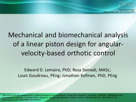 This article and any supplementary material should be cited as follows: Lemaire ED, Samadi R, Goudreau L, Kofman J. Mechanical and biomechanical analysis.