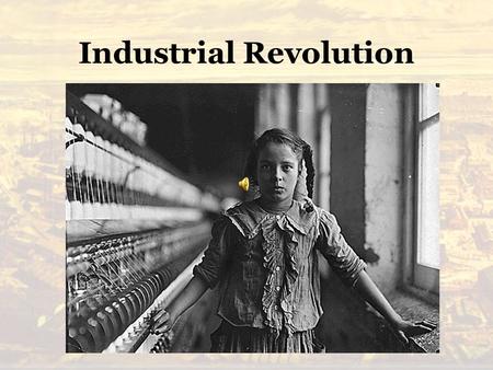Industrial Revolution Effects of the Industrial Revolution What was the industrial revolution? –Machines coordinated to make goods –Energy from non-animal.