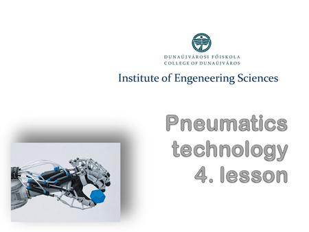 Pneumatics technology 4. lesson