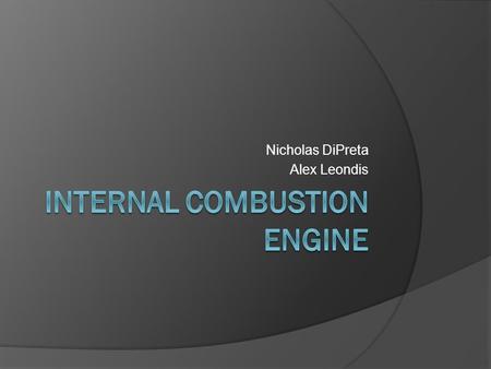 Nicholas DiPreta Alex Leondis. Basic Premise  Conversion of PE from propellant to a desired motion Propellant and engine create motion.