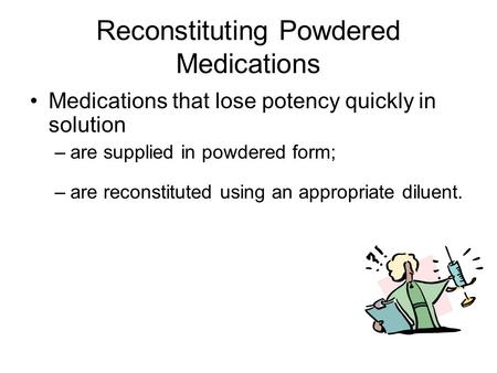 Reconstituting Powdered Medications