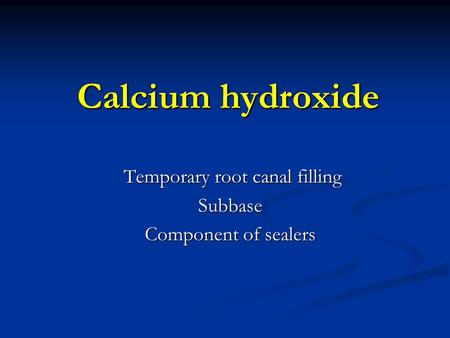 Temporary root canal filling Subbase Component of sealers