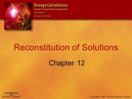 Reconstitution of Solutions Chapter 12. 2 Parts of Solutions.