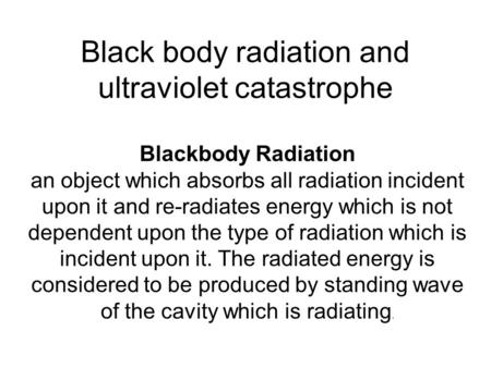 Black body radiation and ultraviolet catastrophe