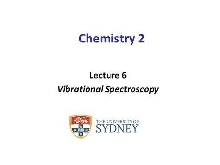 Lecture 6 Vibrational Spectroscopy