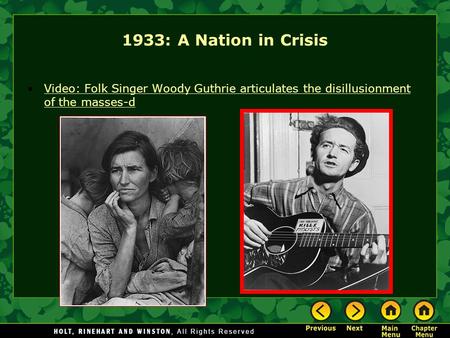1933: A Nation in Crisis Video: Folk Singer Woody Guthrie articulates the disillusionment of the masses-dVideo: Folk Singer Woody Guthrie articulates the.