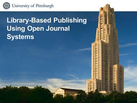 Library-Based Publishing Using Open Journal Systems.