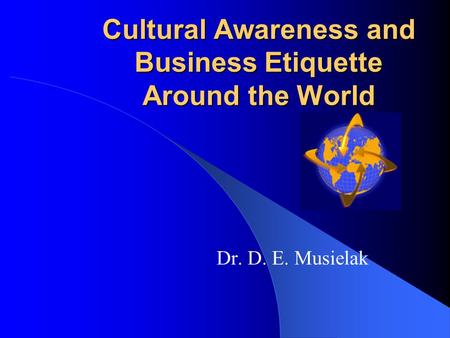Cultural Awareness and Business Etiquette Around the World