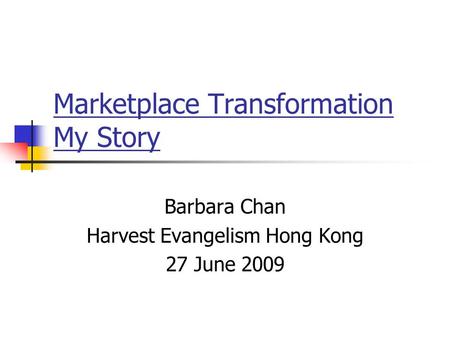 Marketplace Transformation My Story