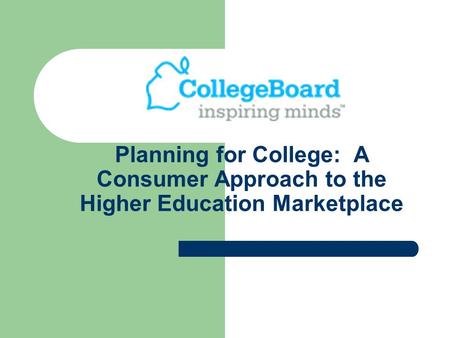Planning for College: A Consumer Approach to the Higher Education Marketplace.