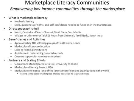 Marketplace Literacy Communities Empowering low-income communities through the marketplace What is marketplace literacy – Not basic literacy – Skills,