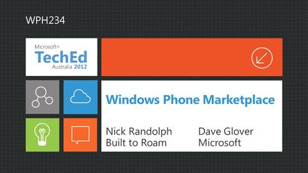 Windows Phone Marketplace Nick RandolphDave Glover Built to RoamMicrosoft WPH234.