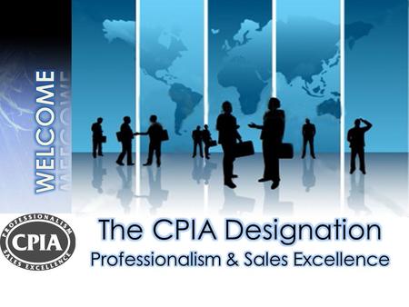 First-of-its-kind, hands-on, how-to training To earn the CPIA designation, candidates participate in a series of three one-day Insurance Success Seminars.