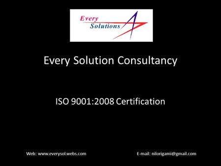 Every Solution Consultancy ISO 9001:2008 Certification Web: