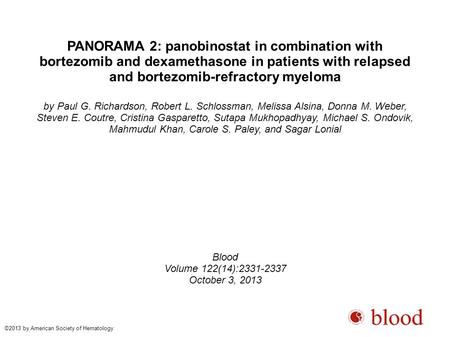 PANORAMA 2: panobinostat in combination with bortezomib and dexamethasone in patients with relapsed and bortezomib-refractory myeloma by Paul G. Richardson,