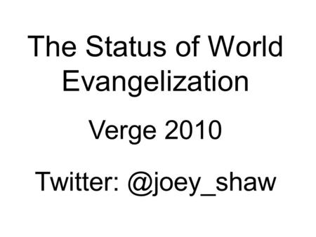 The Status of World Evangelization Verge 2010