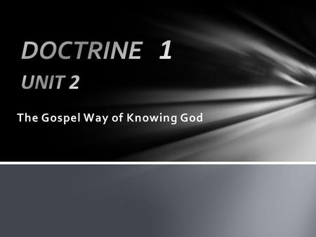 The Gospel Way of Knowing God. We know God through the Gospel: THE PROBLEM THE RESCUE (THE GOSPEL) THE RESPONSE Knowing God is only possible because of.