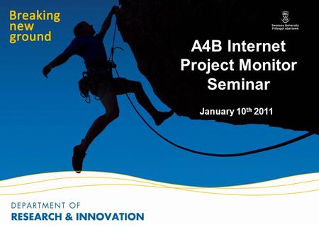 A4B Internet Project Monitor Seminar January 10 th 2011.