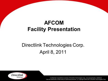 AFCOM Facility Presentation Directlink Technologies Corp. April 8, 2011.