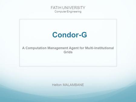 A Computation Management Agent for Multi-Institutional Grids