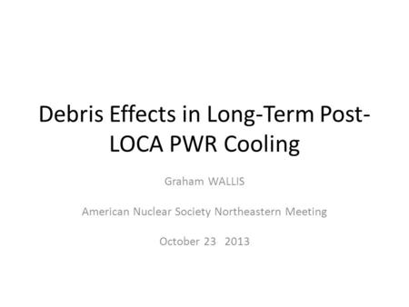 Debris Effects in Long-Term Post-LOCA PWR Cooling