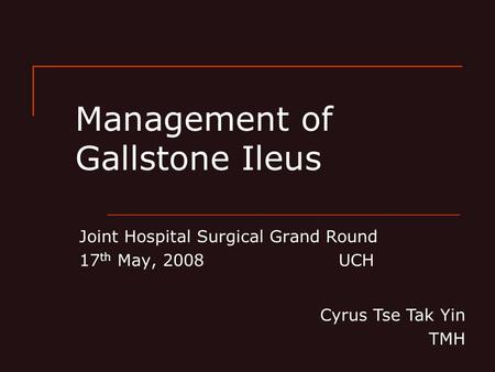 Management of Gallstone Ileus