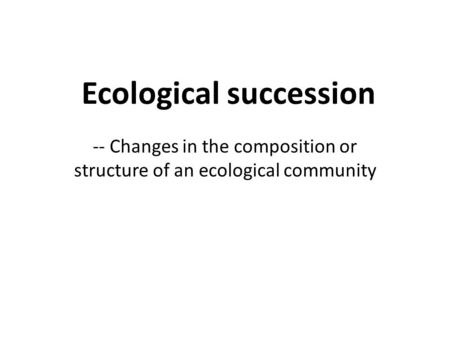 Ecological succession