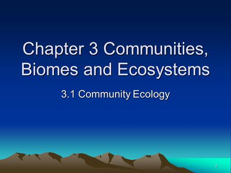 Chapter 3 Communities, Biomes and Ecosystems