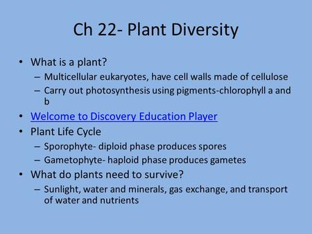 Ch 22- Plant Diversity What is a plant?