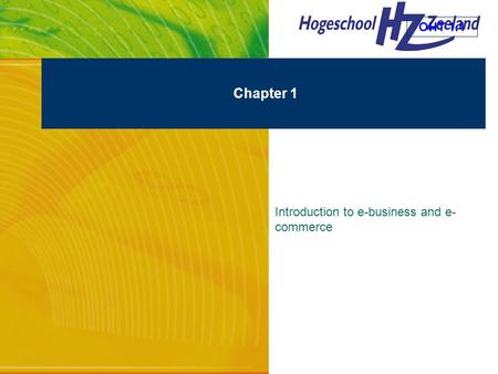 OHT 1.1 19 augustus 2003augustus 2003 Chapter 1 Introduction to e-business and e- commerce.