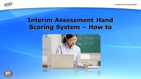 Interim Assessment Hand Scoring System – How to