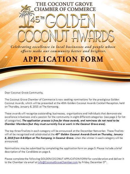 Dear Coconut Grove Community, The Coconut Grove Chamber of Commerce is now seeking nominations for the prestigious Golden Coconut Awards, which will be.